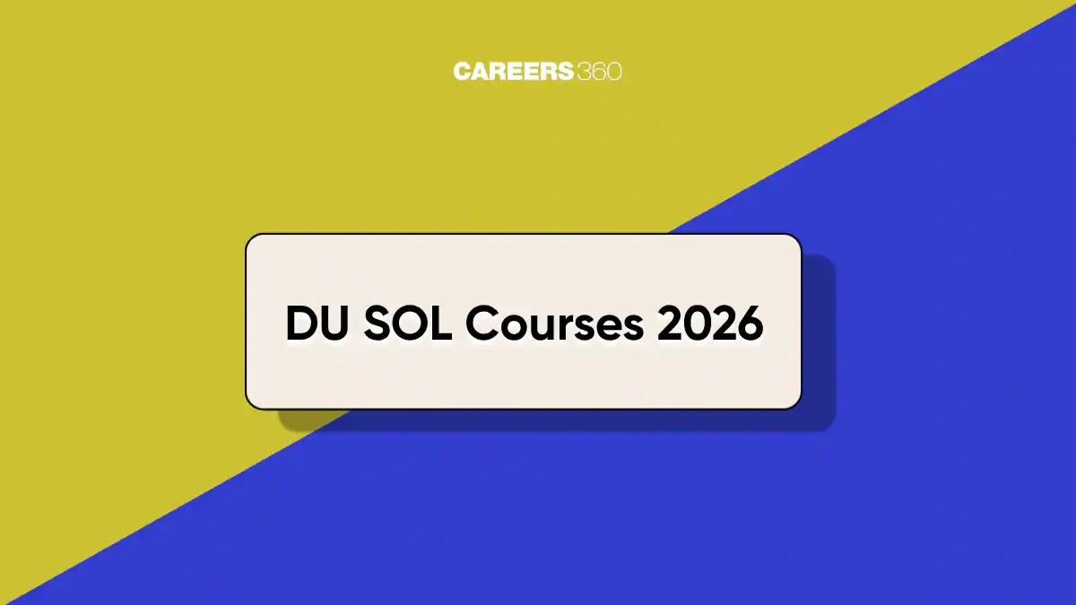 DU SOL Courses 2026 New Check UG PG And Short Term Courses List