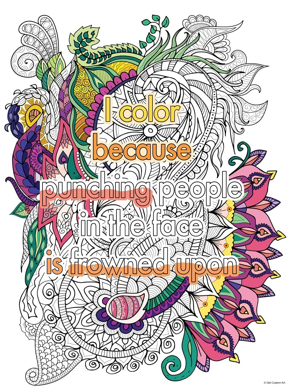 Large Funny Quote I Color Because Punching People In The Face Is Frow