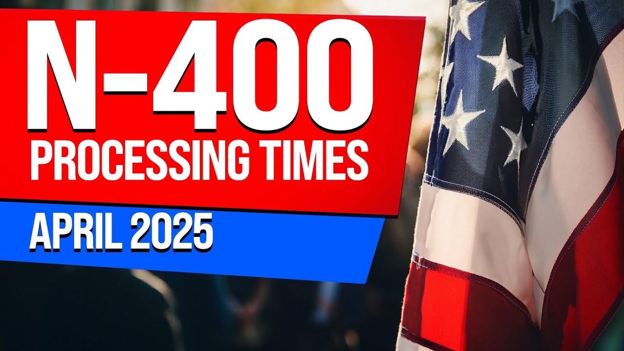  N 400 Processing Times April 2025 