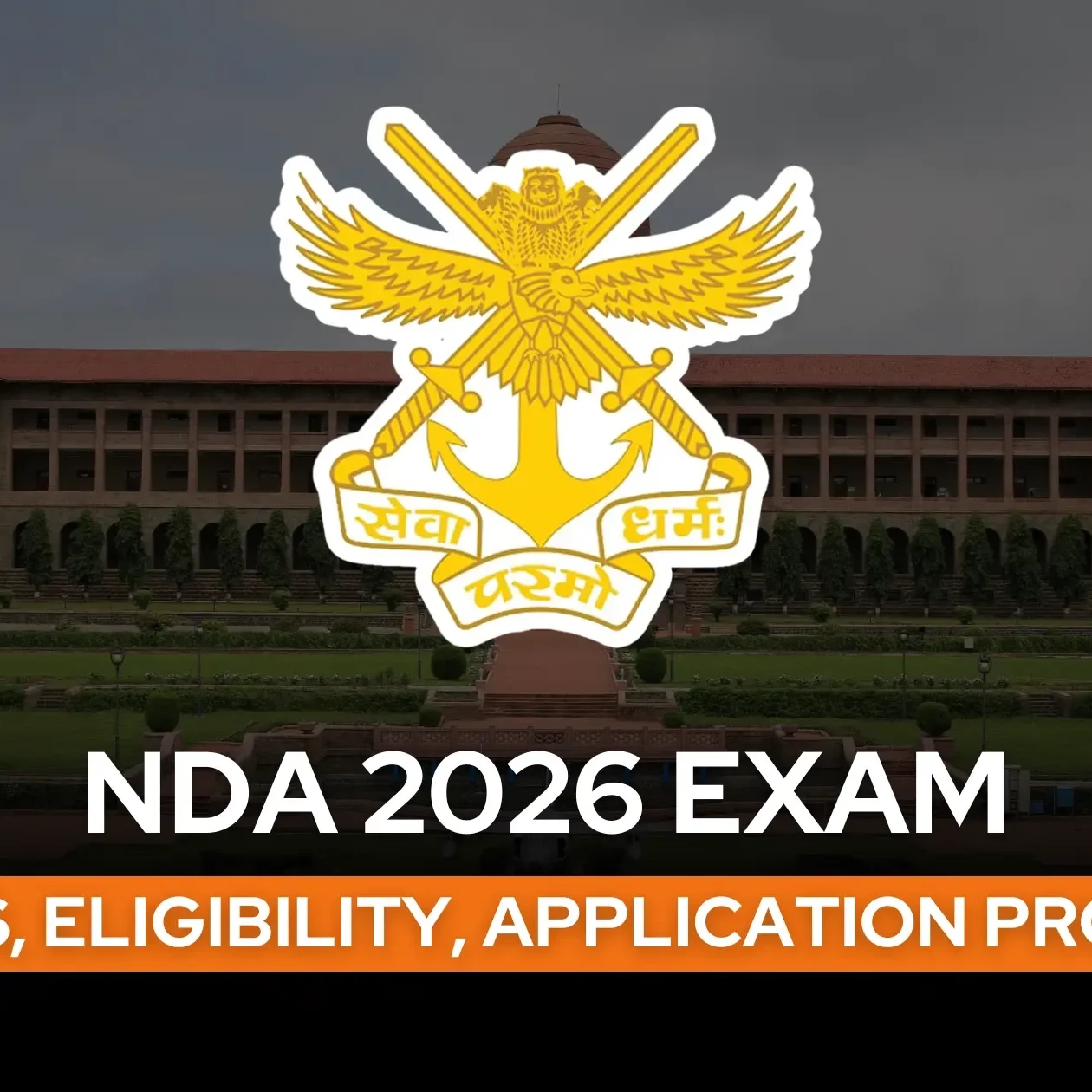 nda 2026 exam dates eligibility application process