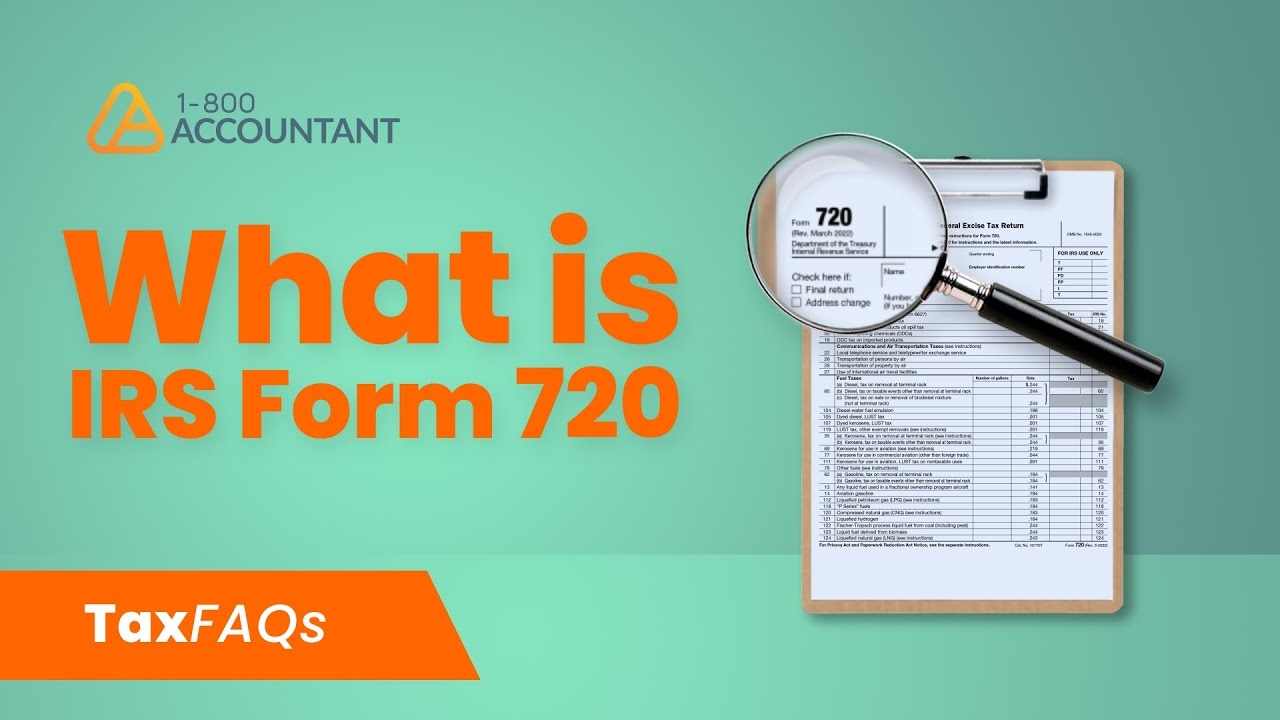 What Is IRS Form 720 TaxFAQs