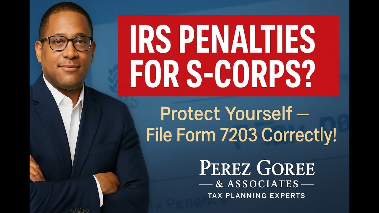 Why Filing Form 7203 Is Crucial For S Corp Owners
