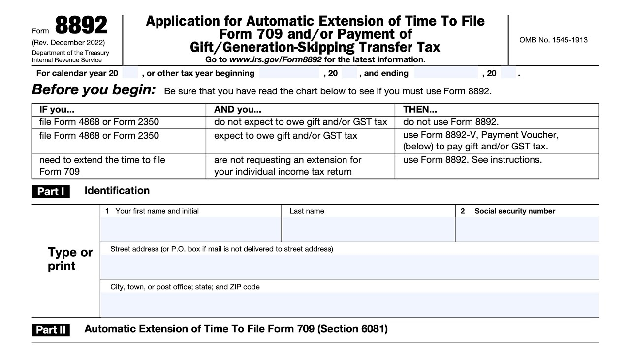 IRS Form 8892 Walkthrough Automatic Extension To File Gift Tax Return GST Tax Return IRS Form 709 