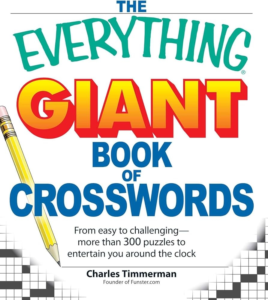 The Everything Giant Book Of Crosswords From Easy To Challenging 