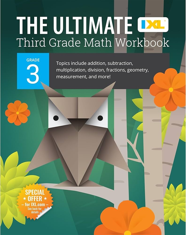 The IXL Ultimate 3rd Grade Math Workbook Activity Book For Kids 